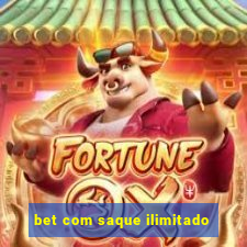 bet com saque ilimitado